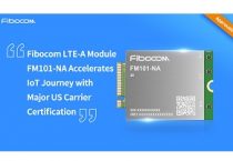 Fibocom LTE-A module FM101-NA certified by major US carrier, accelerating IoT journey